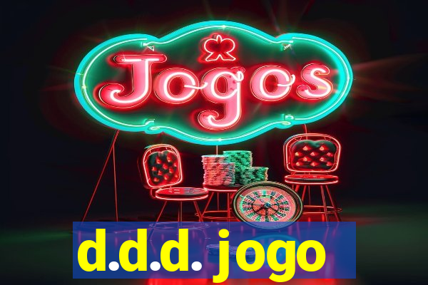 d.d.d. jogo